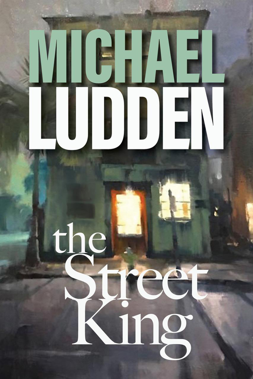 The Street King by Michael Ludden